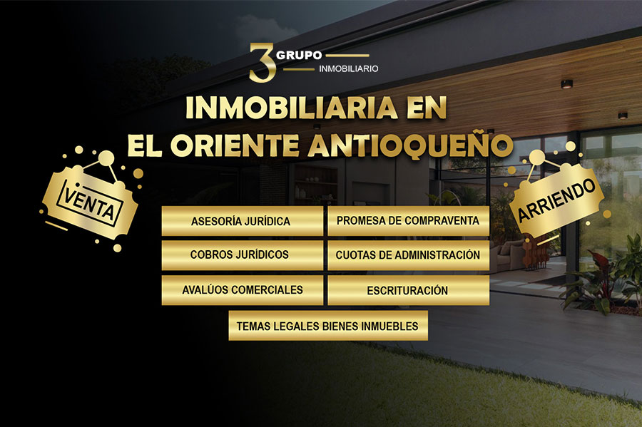 3 Grupo Inmobiliario - Inmobiliaria en el Oriente